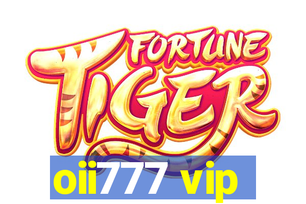 oii777 vip